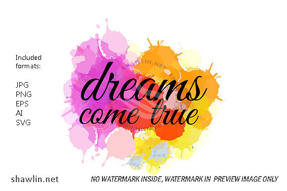 Dreams Come True Watercolor Motivational: A Beautiful Blend of Art and Positivity