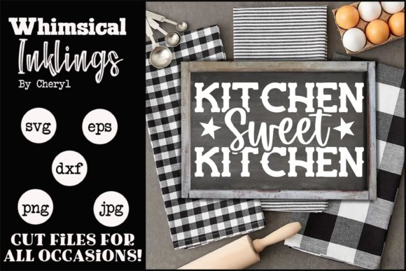 Kitchen Sweet Kitchen: A Practical Resource for Crafting and Home Decor