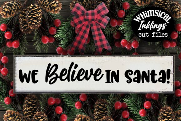 We Believe in Santa: The Ultimate Digital Asset for Holiday Crafting